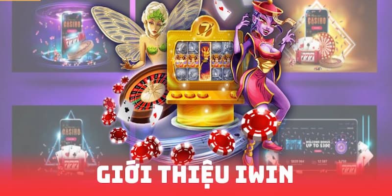 Giới Thiệu Iwin Tổng Quan Về Iwin – Nền Tảng Giải Trí Được Tối Ưu Hóa